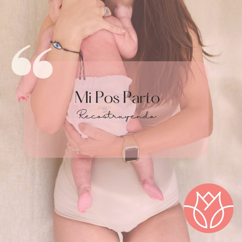 Mi Pos parto – Recostruyendo